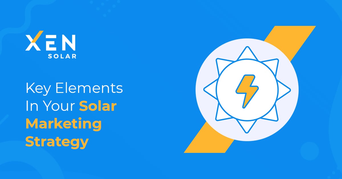 Key Elements In Your Solar Marketing Strategy