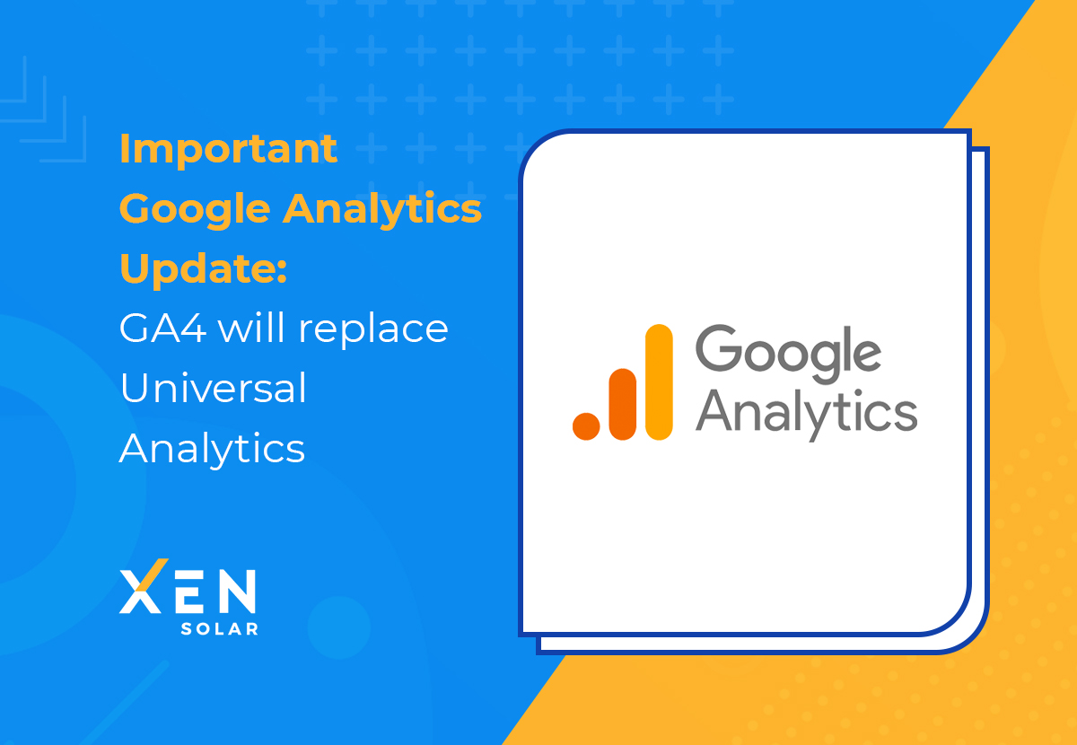 Important Google Analytics Update: GA4 will replace Universal Analytics